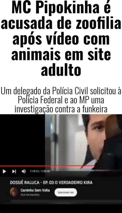 mc pipoquinha zoofilia|Zoofilia mc pipokinha